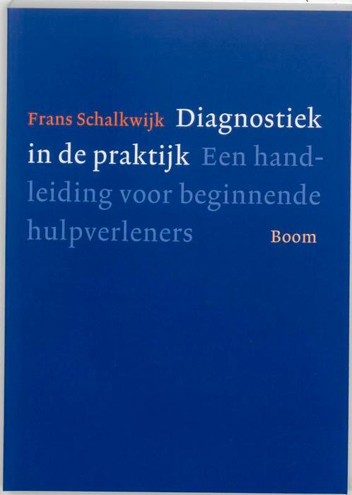 Diagnostiek in de praktijk 9789053528488 Frans Schalkwijk, Boeken, Psychologie, Gelezen, Verzenden