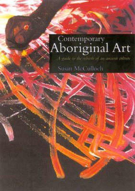 Contemporary Aboriginal Art 9781865083056 Susan Mcculloch, Boeken, Taal | Engels, Zo goed als nieuw, Verzenden
