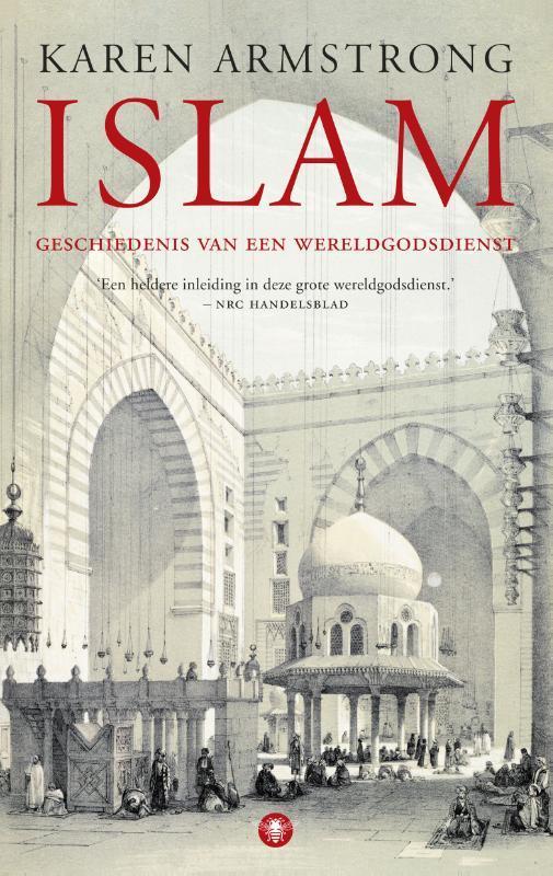 Islam 9789023456506 Karen Armstrong, Boeken, Godsdienst en Theologie, Gelezen, Verzenden