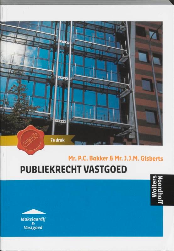 Publiekrecht vastgoed druk 7 9789001056896, Boeken, Wetenschap, Zo goed als nieuw, Verzenden