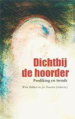 Dichtbij de hoorder 9789043513920, Verzenden, Zo goed als nieuw