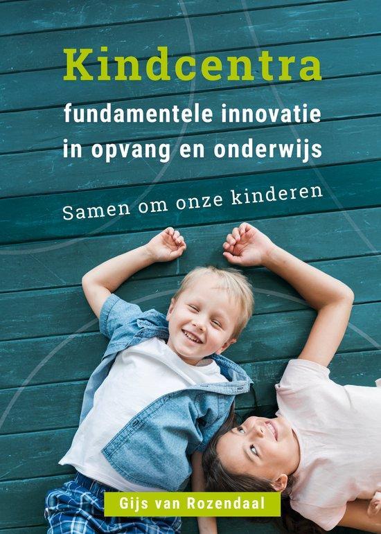 9789085604150 Kindcentra - fundamentele innovatie in opva..., Boeken, Schoolboeken, Nieuw, Verzenden