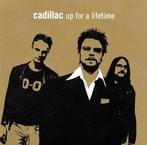 cd - Cadillac  - Up For A Lifetime, Cd's en Dvd's, Verzenden, Zo goed als nieuw