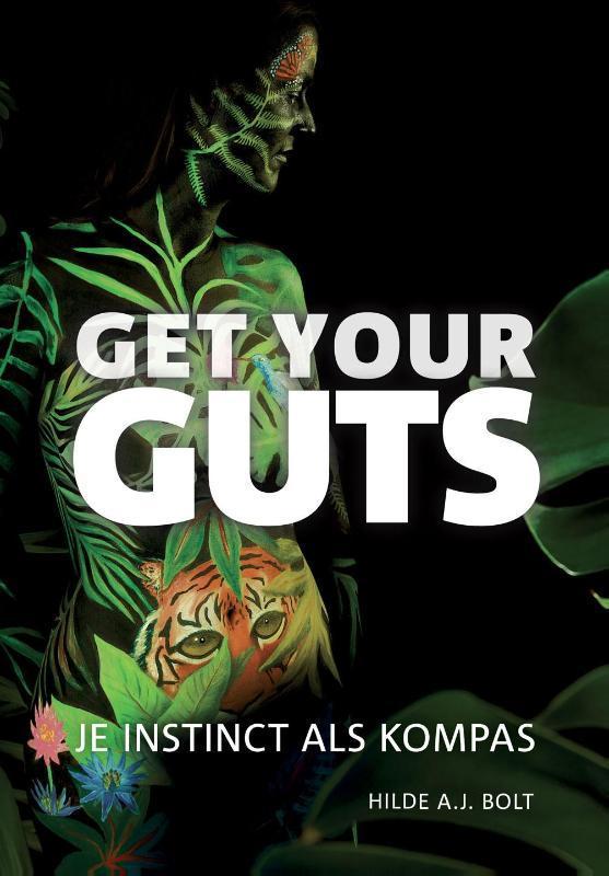 Get your guts 9789079624201 Hilde A.J. Bolt, Boeken, Psychologie, Zo goed als nieuw, Verzenden