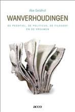 Wanverhoudingen 9789462925830 Geldhof Abe, Boeken, Verzenden, Zo goed als nieuw, Geldhof Abe