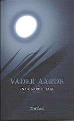 Vader aarde en de aardse taal - Olof Smit - 9789078070450 -, Boeken, Verzenden, Nieuw