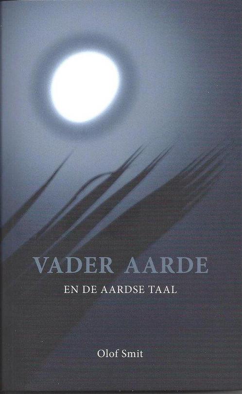 Vader aarde en de aardse taal - Olof Smit - 9789078070450 -, Boeken, Esoterie en Spiritualiteit, Verzenden