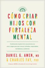 9781496489609 Como Criar Hijos Con Fortaleza Mental, Verzenden, Nieuw, MD, Daniel G. Amen