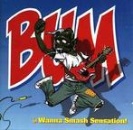 cd - Bum - Wanna Smash Sensation!, Verzenden, Zo goed als nieuw