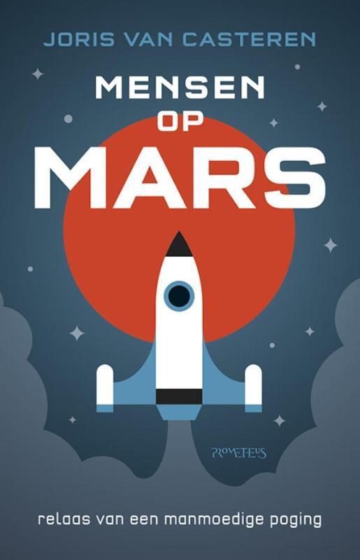 Mensen op Mars 9789044628722 Joris van Casteren, Boeken, Literatuur, Gelezen, Verzenden
