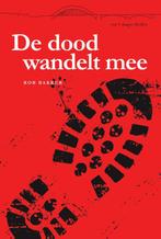 De dood wandelt mee / Vierdaagsethrillers / 8 9789074734387, Verzenden, Zo goed als nieuw, Rob Bakker