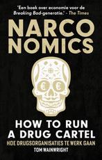 9789043938464 Narconomics: How to Run a Drug Cartel, Boeken, Verzenden, Nieuw, Tom Wainwright
