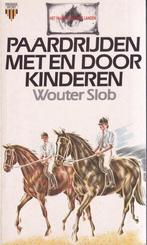 Paardrijden met en door kinderen 9789027416995 Wouter Slob, Gelezen, Wouter Slob, Verzenden