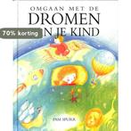 Omgaan met de dromen van je kind 9789061138938 P. Spurr, Verzenden, Zo goed als nieuw, P. Spurr