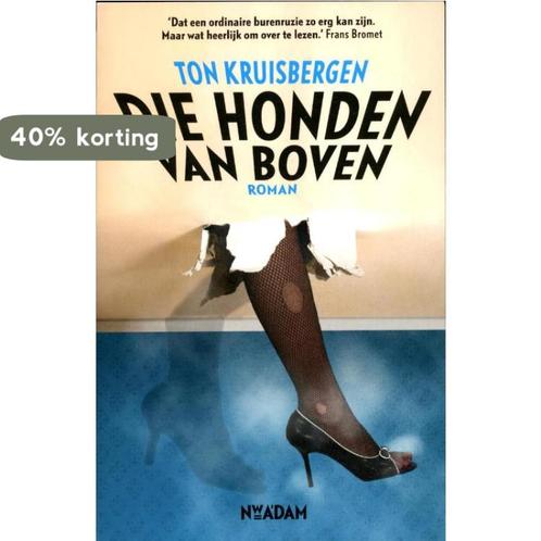 De Honden Van Boven 9789046809723 Ton Kruisbergen, Boeken, Romans, Zo goed als nieuw, Verzenden