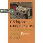 EERSTE INDRUKKEN 9789021480824 K. Schippers, Verzenden, Zo goed als nieuw, K. Schippers