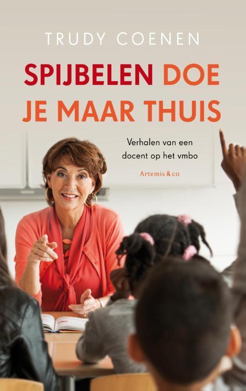Spijbelen doe je maar thuis 9789047204053 Trudy Coenen, Boeken, Literatuur, Gelezen, Verzenden