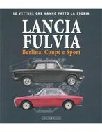 LANCIA FULVIA (BERLINA, COUPÉ E SPORT) LE VETTURE CHE, Nieuw, Author