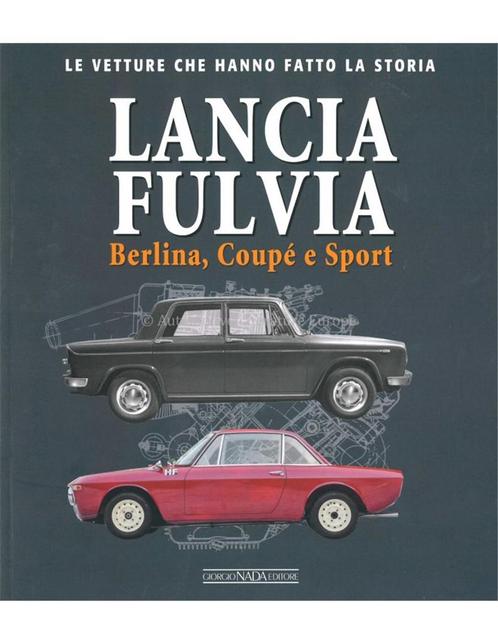 LANCIA FULVIA (BERLINA, COUPÉ E SPORT) LE VETTURE CHE, Boeken, Auto's | Boeken