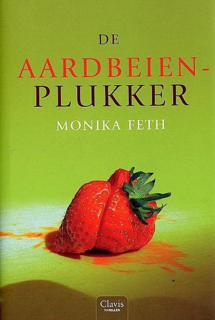 De aardbeienplukker / Clavis thriller 9789044805086 M. Feth, Boeken, Kinderboeken | Jeugd | 13 jaar en ouder, Gelezen, Verzenden