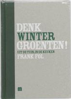 Denk groenten! Winter / Denk groenten! 9789081293167, Boeken, Verzenden, Zo goed als nieuw, Frank Fol