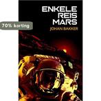 Enkele reis Mars 9789463080989 Johan Bakker, Verzenden, Zo goed als nieuw, Johan Bakker