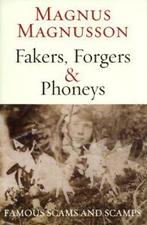 Fakes, forgers & phoneys: famous scams and scamps by Magnus, Gelezen, M Magnusson, Verzenden