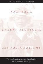 Kamikaze Cherry Blossoms And Nationalisms 9780226620916, Zo goed als nieuw