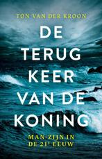 De terugkeer van de koning 9789020217902 Ton van der Kroon, Boeken, Verzenden, Gelezen, Ton van der Kroon