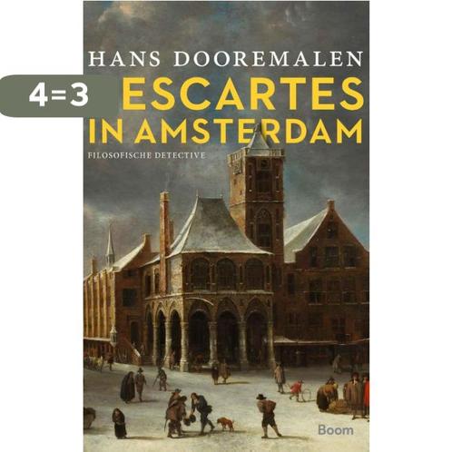 Descartes in Amsterdam 9789024419678 Hans Dooremalen, Boeken, Detectives, Zo goed als nieuw, Verzenden