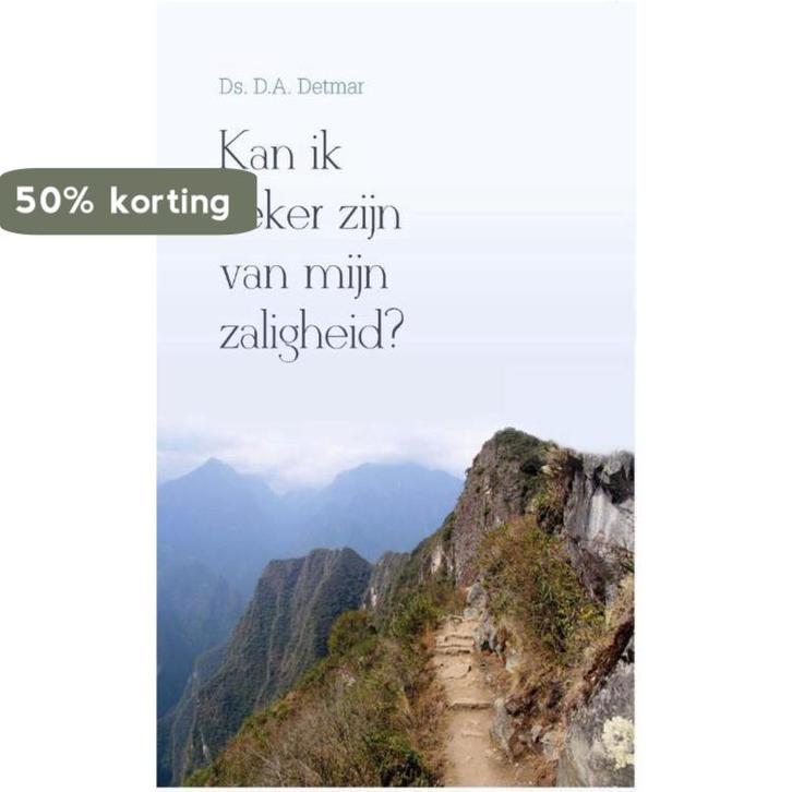 Kan ik zeker zijn van mijn zaligheid? 9789462786349, Boeken, Godsdienst en Theologie, Zo goed als nieuw, Verzenden
