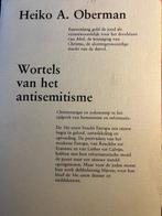 Wortels van het antisemitisme 9789024227440 Heiko O. Oberman, Verzenden, Zo goed als nieuw, Heiko O. Oberman