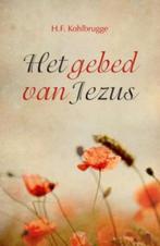 Het gebed van Jezus 9789088652196 H.F. Kohlbrugge, Boeken, Godsdienst en Theologie, Verzenden, Gelezen, H.F. Kohlbrugge