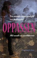 Oppassen 9789402600056 Annemarie Bon, Boeken, Verzenden, Gelezen, Annemarie Bon