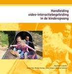 Handleiding video-interactiebegeleiding in de kinderopvang, Verzenden, Gelezen, Josette Hoex