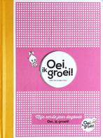 Boek Oei, ik groei - Oei, jij groeit! 9789021566313, Boeken, Verzenden, Zo goed als nieuw