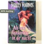 ALS EEN FLONKERING IN DE NACHT 9789022519486, Boeken, Streekboeken en Streekromans, Verzenden, Gelezen, Kathleen Woodiwiss