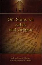 Belzen, Ds. J. van (e.a.)-Om Sions wil zal ik niet zwijgen, Boeken, Verzenden, Nieuw