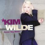 cd - Kim Wilde - Never Say Never, Zo goed als nieuw, Verzenden
