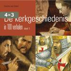 De kerkgeschiedenis in 100 verhalen 1 9789402904123, Boeken, Godsdienst en Theologie, Verzenden, Gelezen, Gisette van Dalen