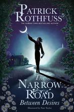 9781399616218 The Narrow Road Between Desires, Boeken, Verzenden, Nieuw, Patrick Rothfuss