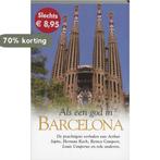 Als een god in Barcelona 9789022989692, Verzenden, Zo goed als nieuw