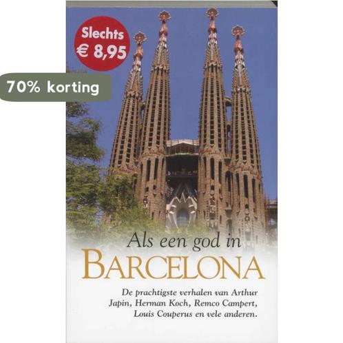 Als een god in Barcelona 9789022989692, Boeken, Literatuur, Zo goed als nieuw, Verzenden