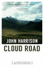 Cloud Road: a journey through the Inca heartland by John, Gelezen, John Harrison, Verzenden