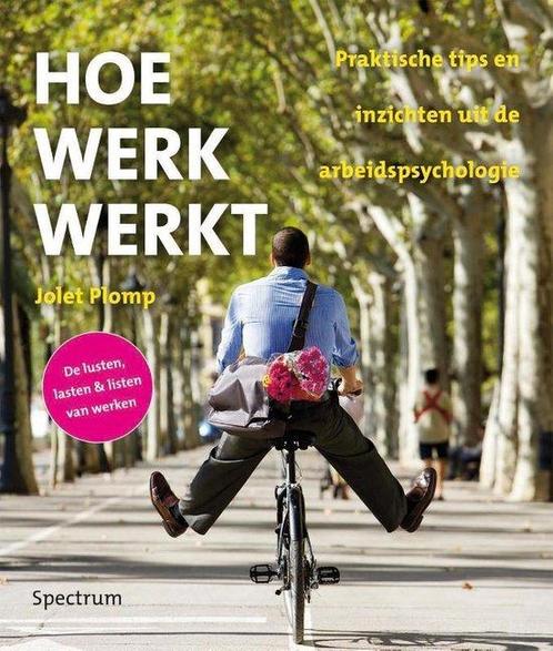 9789000338290 Hoe werk werkt | Tweedehands, Boeken, Economie, Management en Marketing, Zo goed als nieuw, Verzenden
