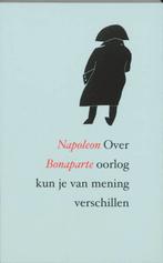 Over Oorlog Kun Je Van Mening Verschille 9789058480491, Boeken, Oorlog en Militair, Verzenden, Zo goed als nieuw, N. Bonaparte