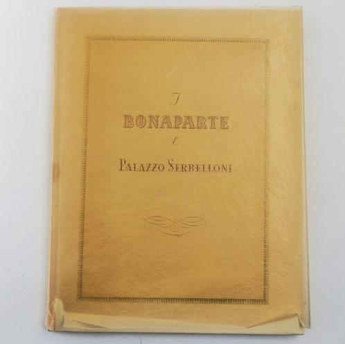 Leopoldo Marchetti - I Bonaparte e Palazzo Serbelloni -, Antiek en Kunst, Antiek | Boeken en Bijbels