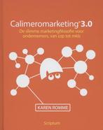 9789055949175 Calimeromarketing 3.0 | Tweedehands, Boeken, Verzenden, Zo goed als nieuw, Karen Romme