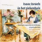 Isaak Israels in het ziekenhuis / Museumbeelden / 1, Verzenden, Gelezen, M. van den Nieuwenhof