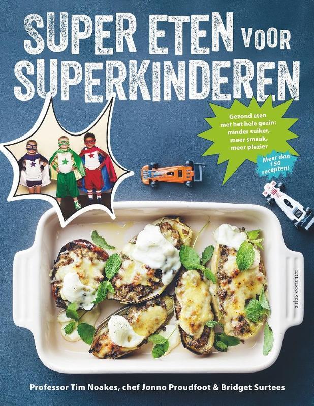 Super eten voor superkinderen 9789045033716 Tim Noakes, Boeken, Kookboeken, Gelezen, Verzenden